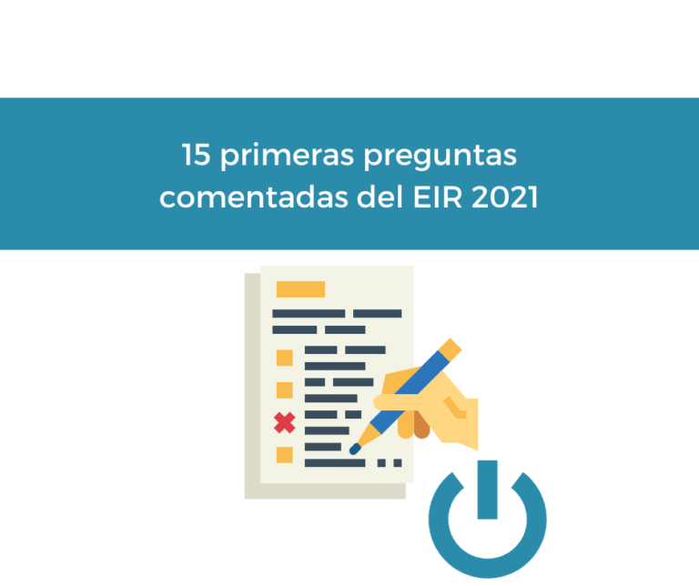 Respuestas comentadas EIR 2021 en nuestro espacio post examen