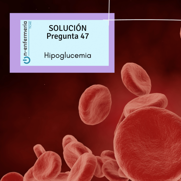 PREGUNTA OPE TCAE 47: Hipoglucemia