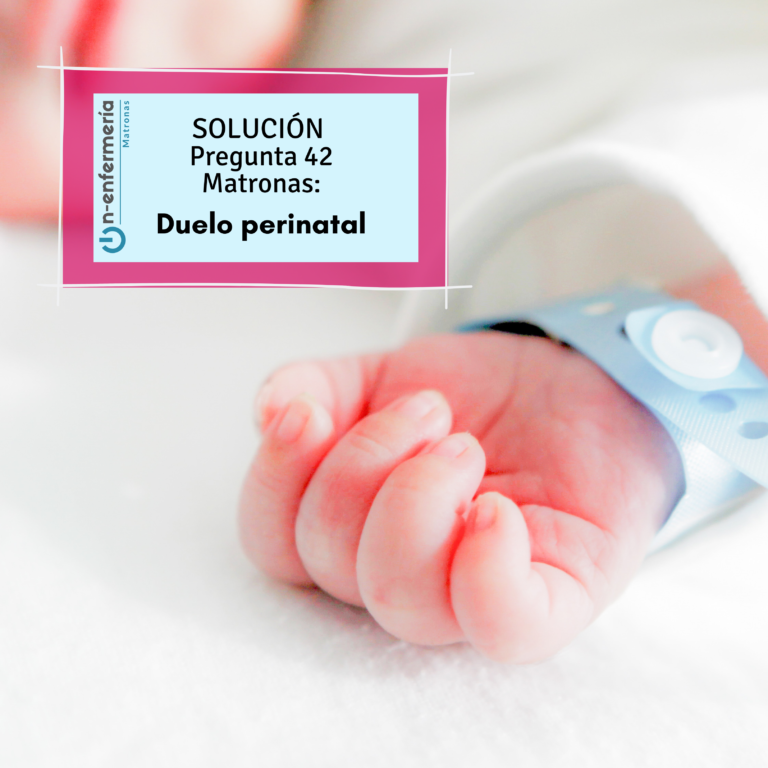 Respuesta pregunta examen OPE Matronas nº 42 - Duelo perinatal