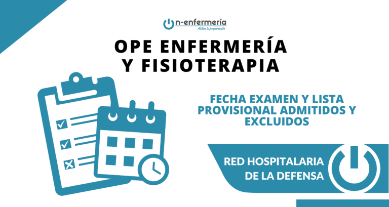 Fecha examen y admitidos provisionales OPE Enfermería y Fisioterapia Red Hospitalaria de la Defensa