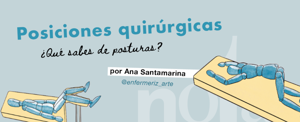 Posiciones anatómicas o quirúrgicas. OPE Enfermería. enfermeriz_arte