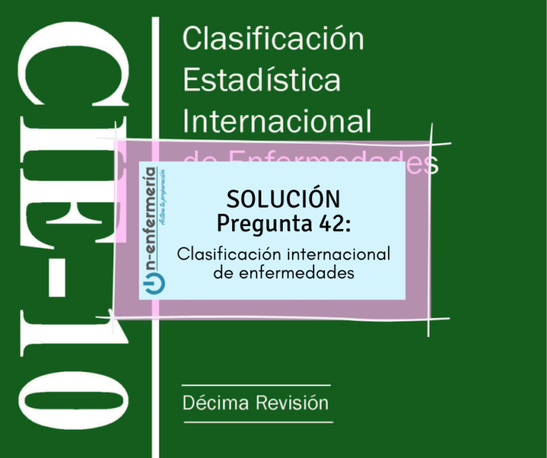 Pregunta Simulacros Enfermería 42: Clasificación internacional de enfermedades