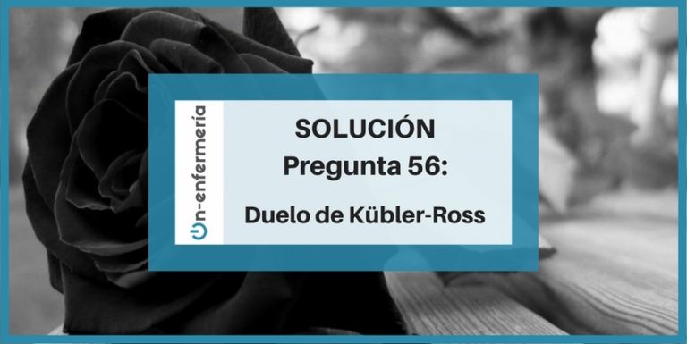 Simulacro OPE enfermería 56: Duelo de Kübler-Ross