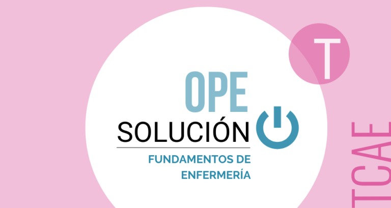 Pregunta de examen OPE TCAE: Fundamentos de enfermería