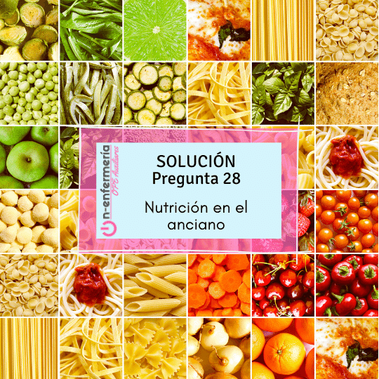 PREGUNTA OPE TCAE 28: Nutrición en el anciano