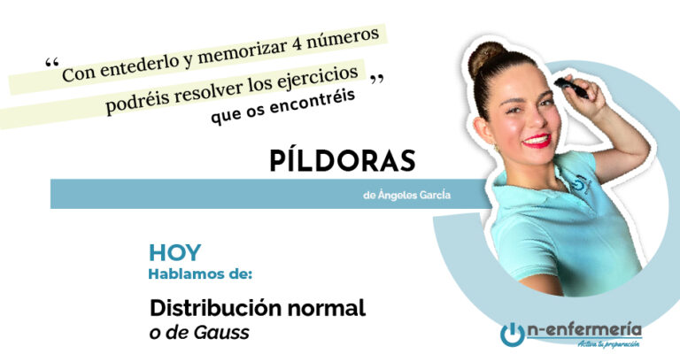 DISTRIBUCIÓN NORMAL O DE GAUSS: Clases OPE Enfermería.