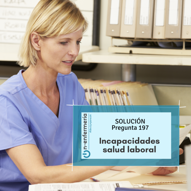 Solución pregunta examen OPE Enfermería nº197 - Incapacidades salud laboral