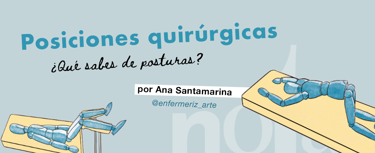 Posiciones anatómicas o quirúrgicas. OPE Enfermería. enfermeriz_arte